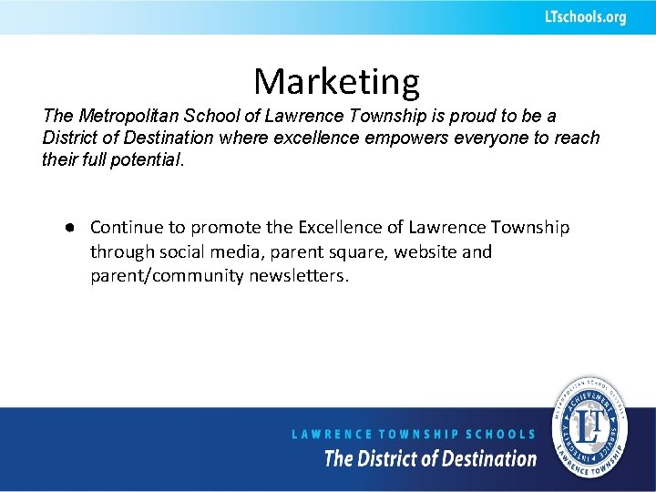 Marketing The Metropolitan School of Lawrence Township is proud to be a District of