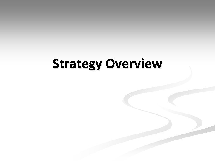 Strategy Overview 
