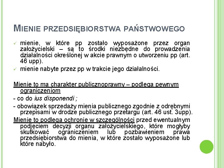 MIENIE PRZEDSIĘBIORSTWA PAŃSTWOWEGO ü ü mienie, w które pp zostało wyposażone przez organ założycielski