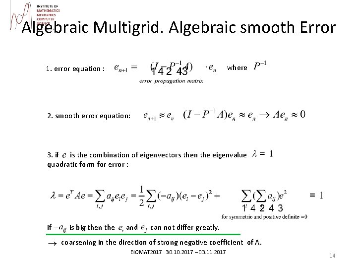 Algebraic Multigrid. Algebraic smooth Error where 1. error equation : 2. smooth error equation: