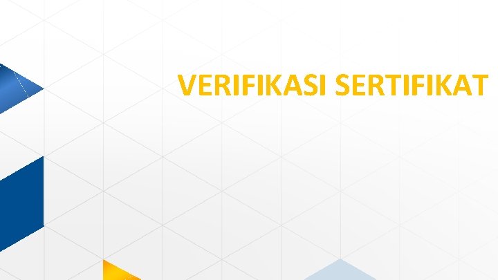 VERIFIKASI SERTIFIKAT 