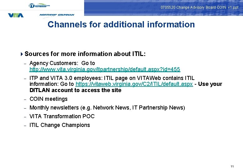 0705520 Change Advisory Board COIN v 1. ppt Channels for additional information 4 Sources