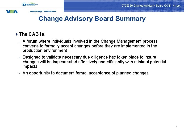 0705520 Change Advisory Board COIN v 1. ppt Change Advisory Board Summary 4 The