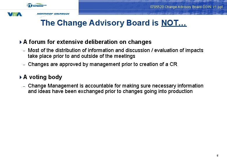0705520 Change Advisory Board COIN v 1. ppt The Change Advisory Board is NOT…