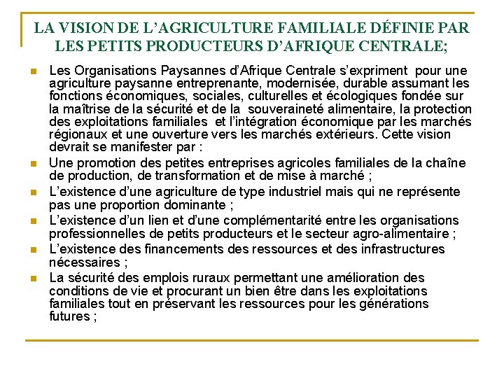 LA VISION DE L’AGRICULTURE FAMILIALE DÉFINIE PAR LES PETITS PRODUCTEURS D’AFRIQUE CENTRALE; n n