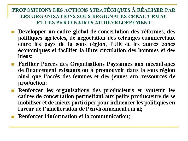 PROPOSITIONS DES ACTIONS STRATÉGIQUES À RÉALISER PAR LES ORGANISATIONS SOUS RÉGIONALES CEEAC/CEMAC ET LES