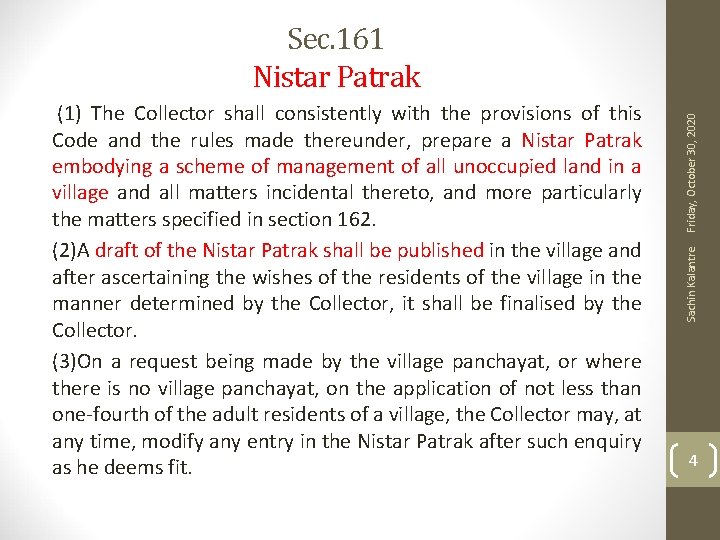 Sachin Kalantre (1) The Collector shall consistently with the provisions of this Code and