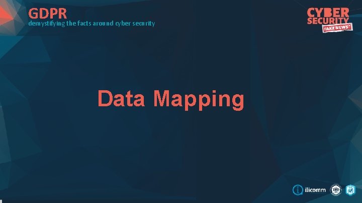 GDPR demystifying the facts around cyber security Data Mapping 