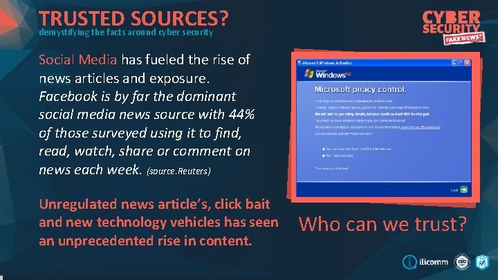 TRUSTED SOURCES? demystifying the facts around cyber security Social Media has fueled the rise