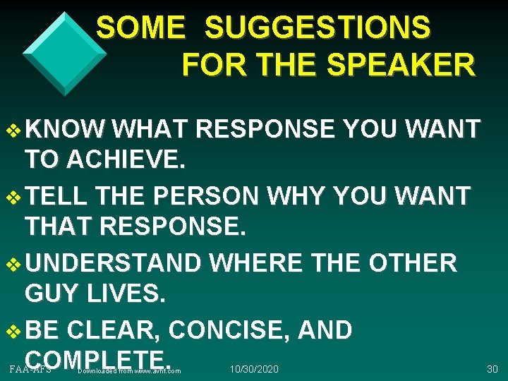 SOME SUGGESTIONS FOR THE SPEAKER v KNOW WHAT RESPONSE YOU WANT TO ACHIEVE. v