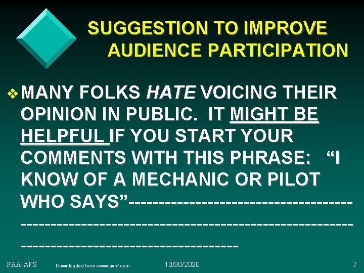 SUGGESTION TO IMPROVE AUDIENCE PARTICIPATION v MANY FOLKS HATE VOICING THEIR OPINION IN PUBLIC.
