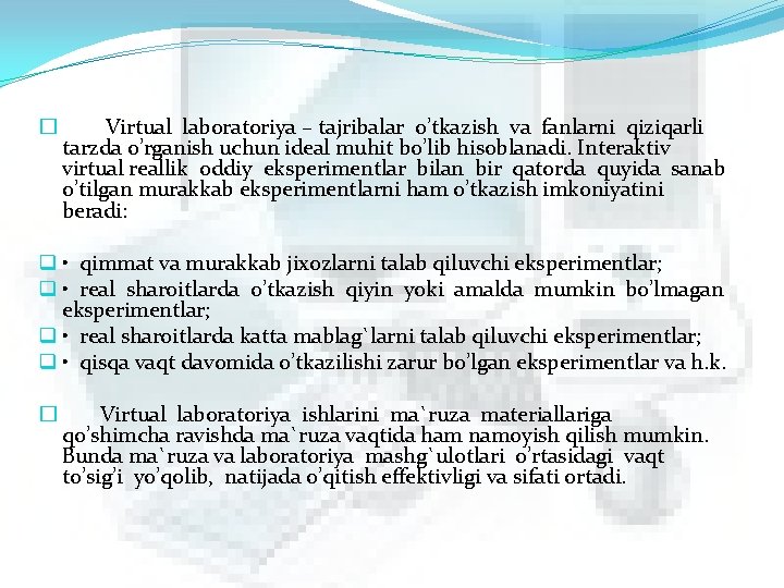 � Virtual laboratoriya – tajribalar o’tkazish va fanlarni qiziqarli tarzda o’rganish uchun ideal muhit