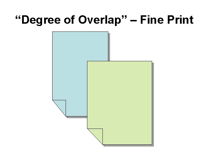 “Degree of Overlap” – Fine Print 