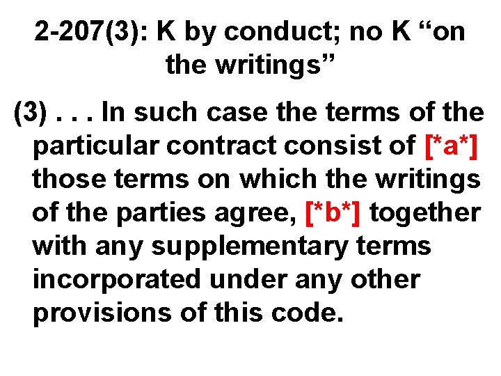 2 -207(3): K by conduct; no K “on the writings” (3). . . In