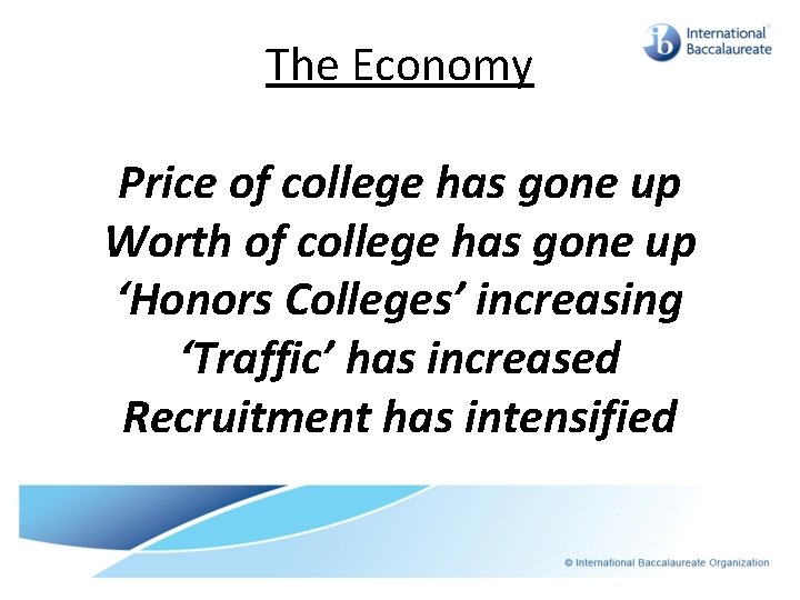 The Economy Price of college has gone up Worth of college has gone up