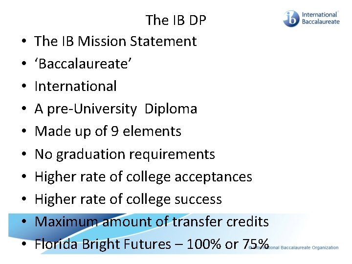  • • • The IB DP The IB Mission Statement ‘Baccalaureate’ International A