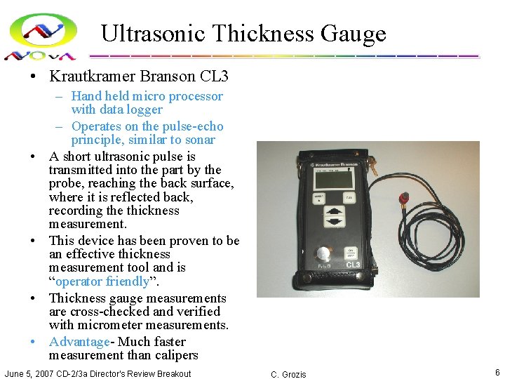 Ultrasonic Thickness Gauge • Krautkramer Branson CL 3 • • – Hand held micro