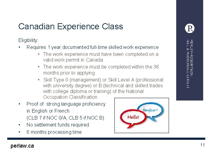 Canadian Experience Class Eligibility: • Requires 1 year documented full-time skilled work experience •