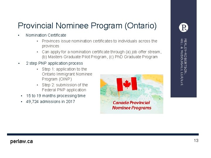 Provincial Nominee Program (Ontario) • • Nomination Certificate • Provinces issue nomination certificates to