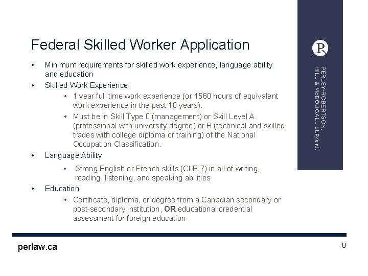 Federal Skilled Worker Application • • • Minimum requirements for skilled work experience, language
