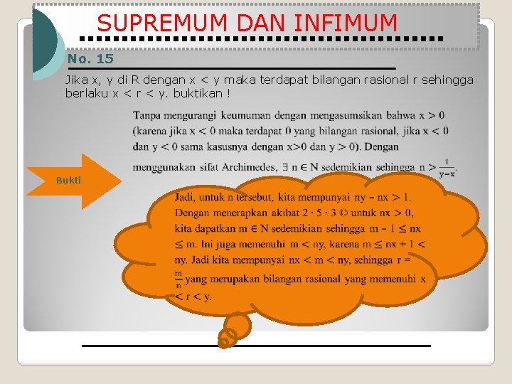 SUPREMUM DAN INFIMUM No. 15 Jika x, y di R dengan x < y