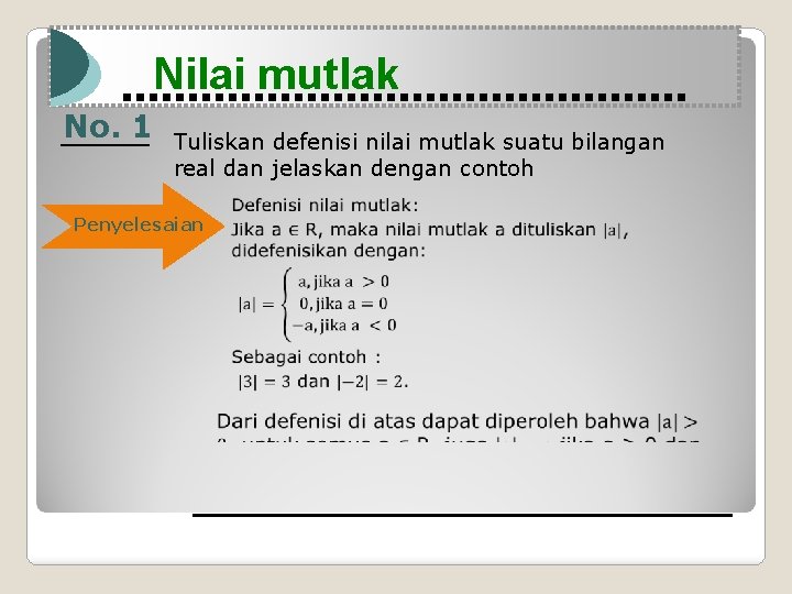 Modul Pembelajaran Matematika Kelas X semester 1 Nilai mutlak PERTIDAKSAMAAN No. 1 Tuliskan defenisi