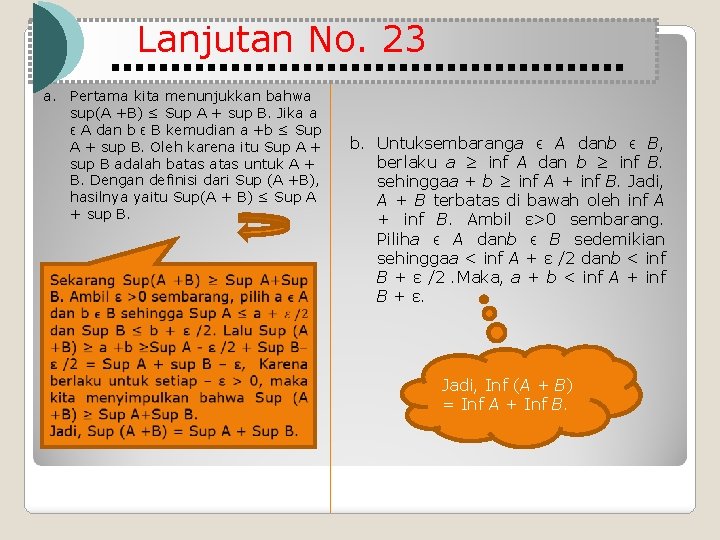 Lanjutan No. 23 a. Pertama kita menunjukkan bahwa sup(A +B) ≤ Sup A +