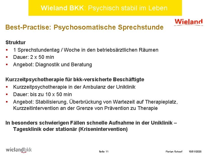 Wieland BKK: Psychisch stabil im Leben Best-Practise: Psychosomatische Sprechstunde Struktur § 1 Sprechstundentag /