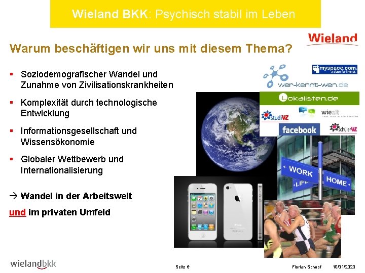 Wieland BKK: Psychisch stabil im Leben Warum beschäftigen wir uns mit diesem Thema? §