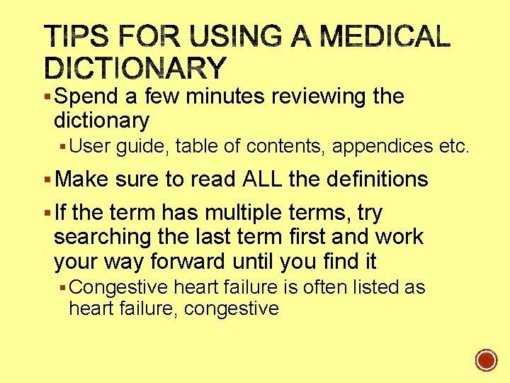§ Spend a few minutes reviewing the dictionary § User guide, table of contents, § Spend a few minutes reviewing the dictionary § User guide, table of contents,