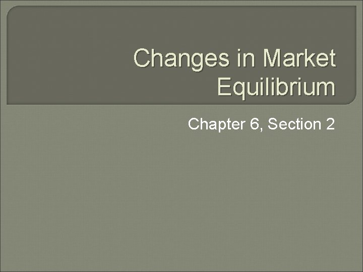 verified-chapter-6-section-2-changes-in-market-equilibrium