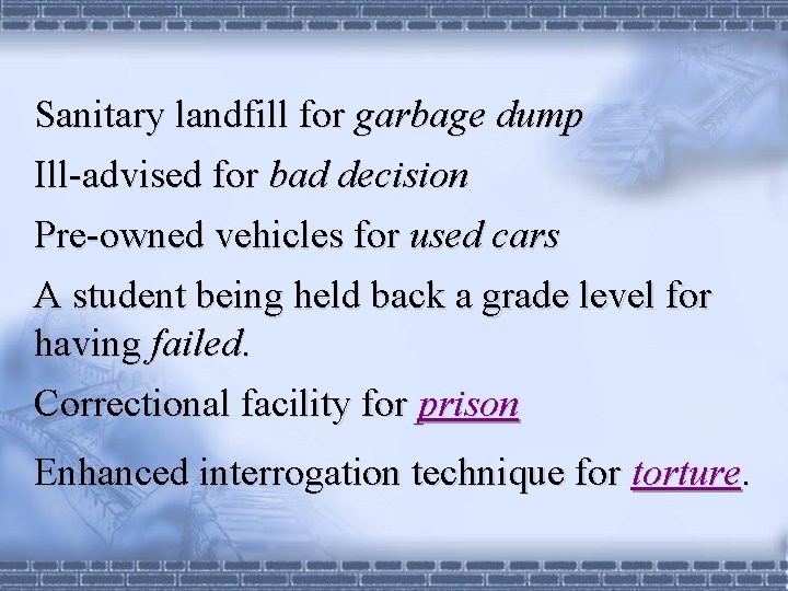 Sanitary landfill for garbage dump Ill-advised for bad decision Pre-owned vehicles for used cars