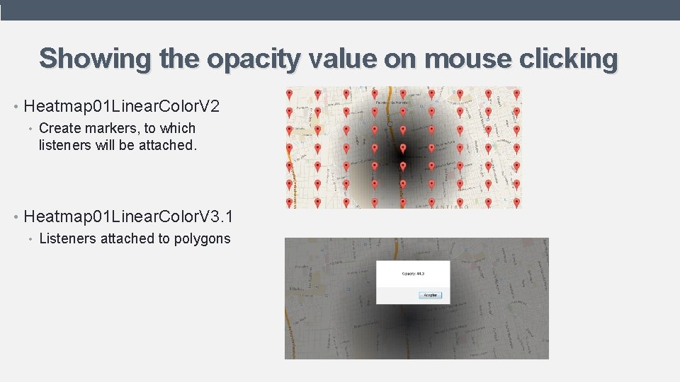 Showing the opacity value on mouse clicking • Heatmap 01 Linear. Color. V 2