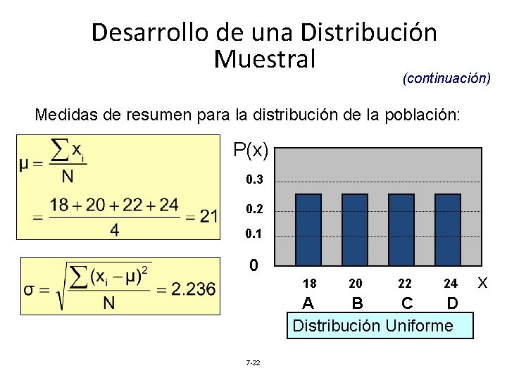 Desarrollo de una Distribución Muestral (continuación) Medidas de resumen para la distribución de la