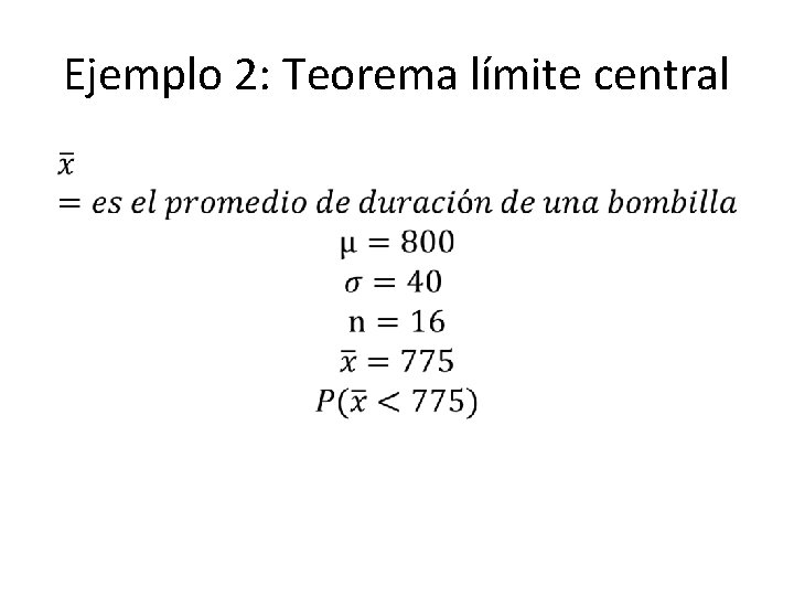 Ejemplo 2: Teorema límite central • 