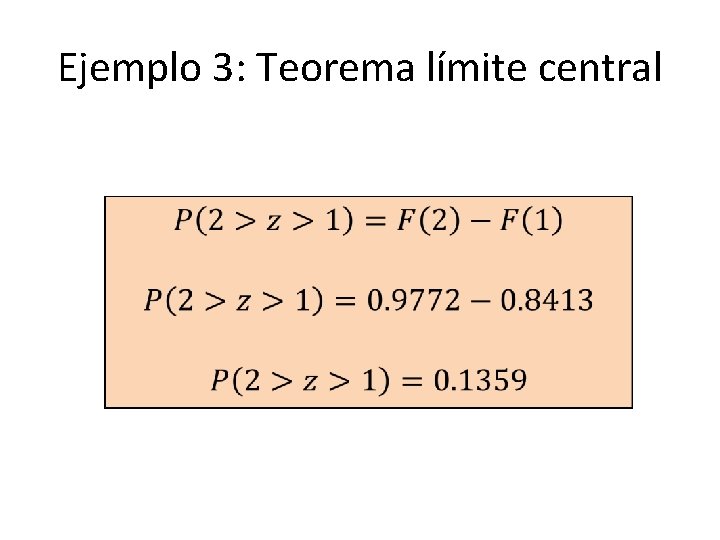 Ejemplo 3: Teorema límite central • 