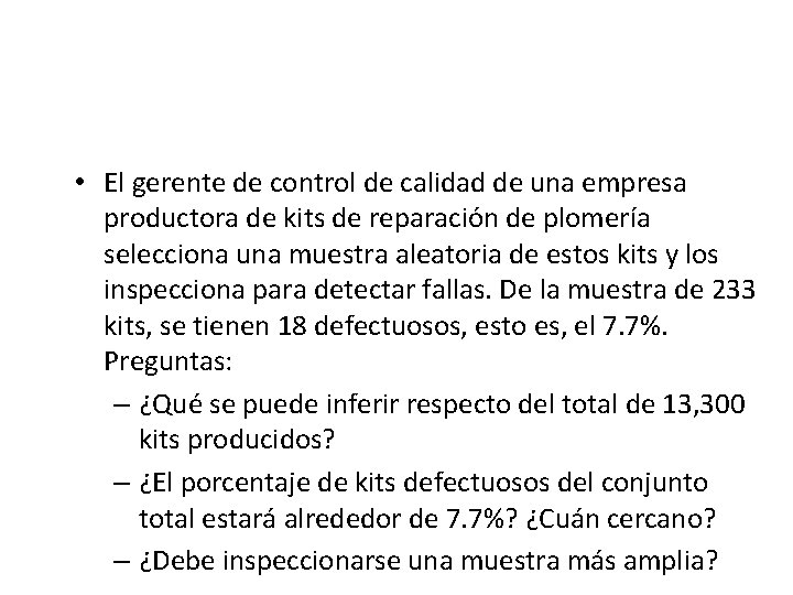  • El gerente de control de calidad de una empresa productora de kits