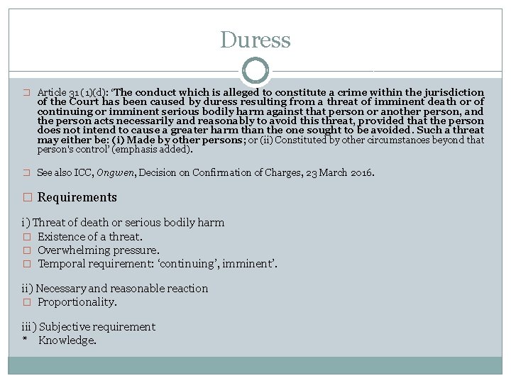 Duress � Article 31 (1)(d): ‘The conduct which is alleged to constitute a crime