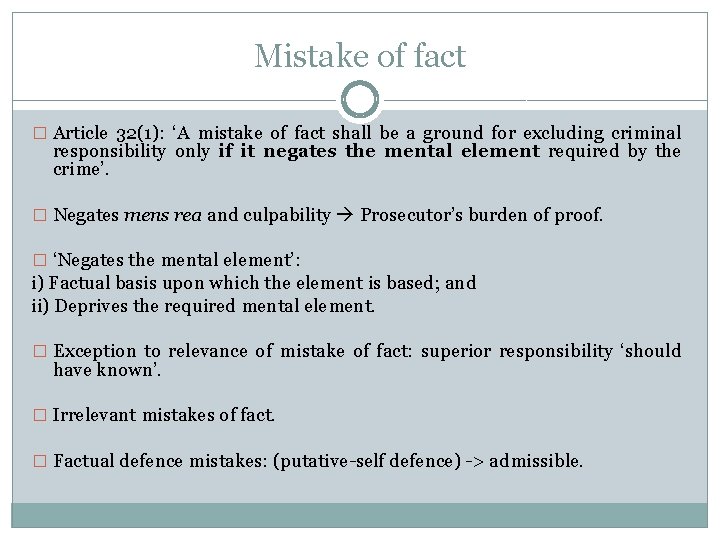Mistake of fact � Article 32(1): ‘A mistake of fact shall be a ground