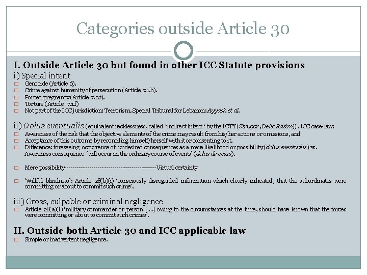 Categories outside Article 30 I. Outside Article 30 but found in other ICC Statute