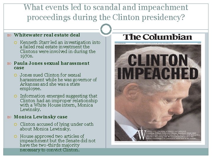 What events led to scandal and impeachment proceedings during the Clinton presidency? Whitewater real