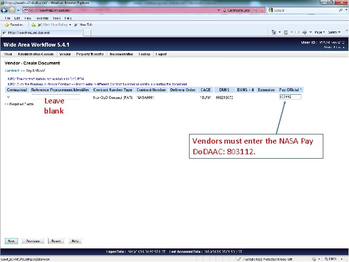 Leave blank Vendors must enter the NASA Pay Do. DAAC: 803112. 