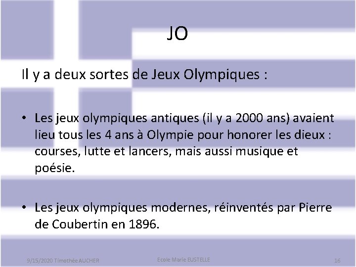 JO Il y a deux sortes de Jeux Olympiques : • Les jeux olympiques