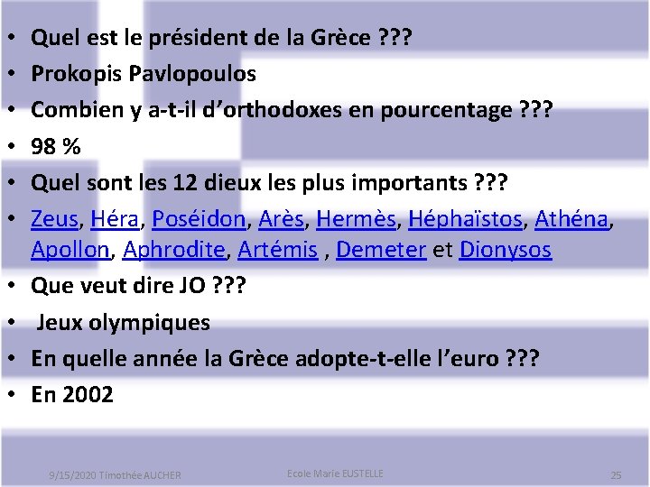  • • • Quel est le président de la Grèce ? ? ?