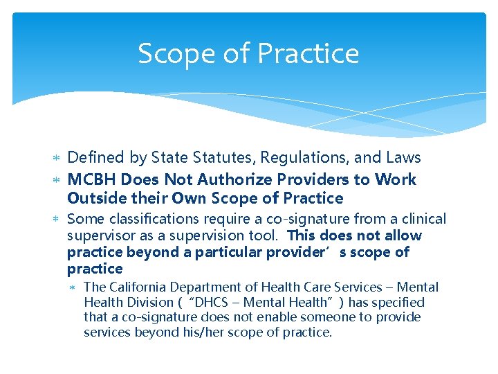 Scope of Practice Defined by State Statutes, Regulations, and Laws MCBH Does Not Authorize