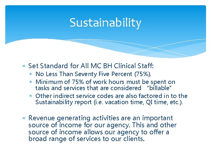 Sustainability Set Standard for All MC BH Clinical Staff: No Less Than Seventy Five