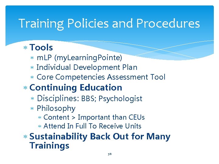 Training Policies and Procedures Tools m. LP (my. Learning. Pointe) Individual Development Plan Core