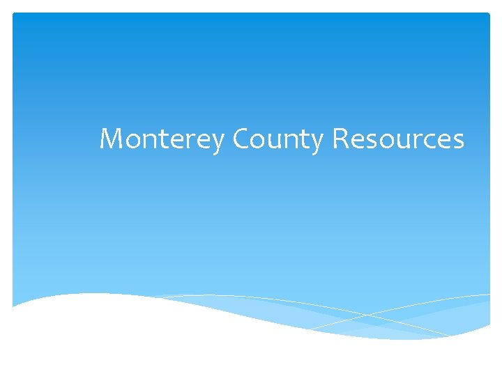 Monterey County Resources 