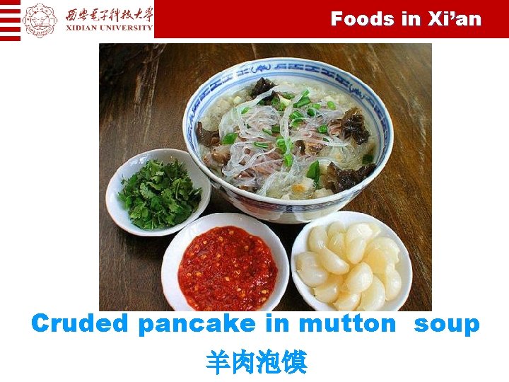 Foods in Xi’an Cruded pancake in mutton soup 羊肉泡馍 