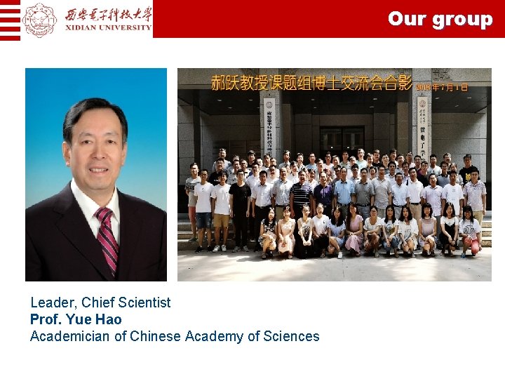 Our group Leader, Chief Scientist Prof. Yue Hao Academician of Chinese Academy of Sciences